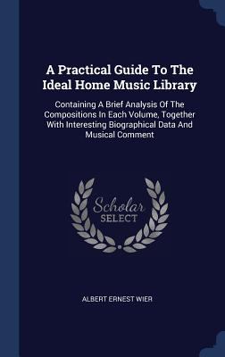 A Practical Guide To The Ideal Home Music Libra... 1340557339 Book Cover