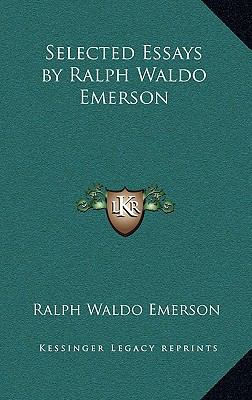 Selected Essays by Ralph Waldo Emerson 1163216828 Book Cover