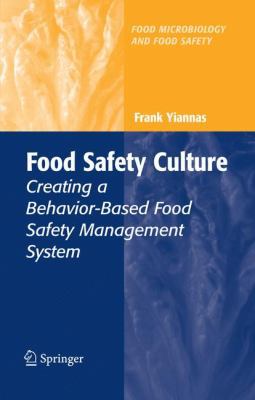 Food Safety Culture: Creating a Behavior-Based ... 038772866X Book Cover