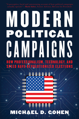 Modern Political Campaigns: How Professionalism... 1538153793 Book Cover