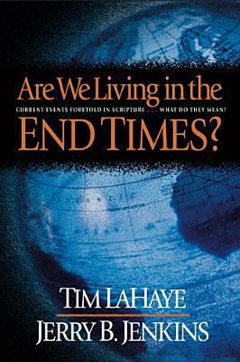 Are We Living in the End Times?: Current Events... 0842300988 Book Cover