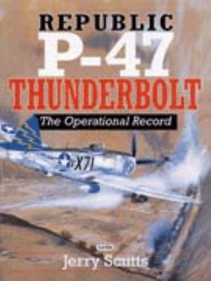Republic P-47 Thunderbolt: the operational record 1853108219 Book Cover