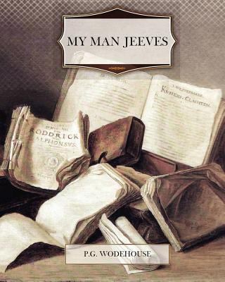 My Man Jeeves 146626893X Book Cover