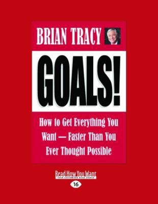 Goals!: How to Get Everything You Want-Faster T... [Large Print] 1427085617 Book Cover