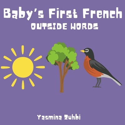 Baby's First French: Outside Words B0FYDSQLNT Book Cover