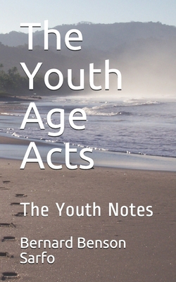 The Youth Age Acts: The Youth Notes 1976966833 Book Cover