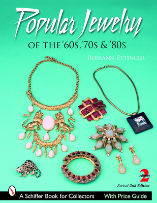 Popular Jewelry of the '60s, '70s & '80s 0764324705 Book Cover