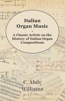 Italian Organ Music - A Classic Article on the ... 1447454383 Book Cover