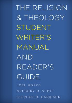 The Religion and Theology Student Writer's Manu... 1538100959 Book Cover