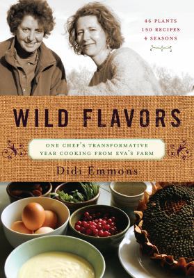 Wild Flavors: One Chef's Transformative Year Co... 1603585184 Book Cover