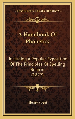 A Handbook Of Phonetics: Including A Popular Ex... 1164731904 Book Cover