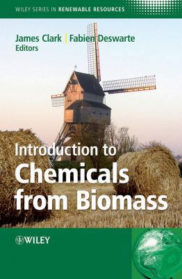 Introduction to Chemicals from Biomass 0470058056 Book Cover