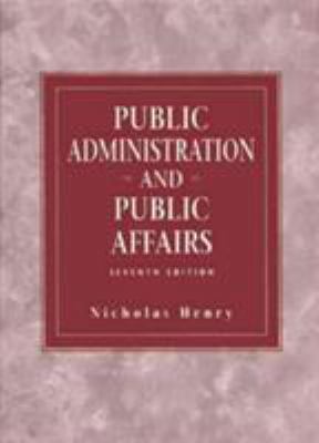 Public Administration and Public Affairs (7th E... B00BC4U0SU Book Cover