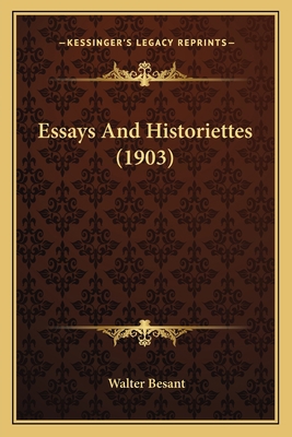 Essays And Historiettes (1903) 1164037765 Book Cover