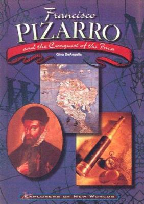Francisco Pizarro and the Conquest of the Inca 0613325842 Book Cover
