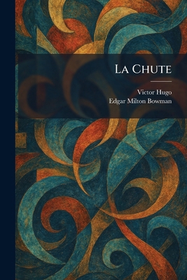 La Chute [French] 1025771664 Book Cover
