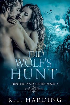 Hinterland Book 3: The Wolf's Hunt 1985236974 Book Cover
