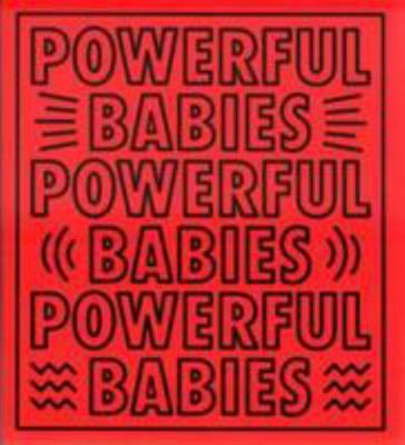 Powerful Babies: Keith Haring's Impact On Artis... 9188031217 Book Cover