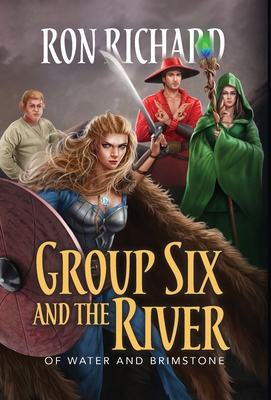 Group Six and the River: Of Water and Brimstone 1944072624 Book Cover