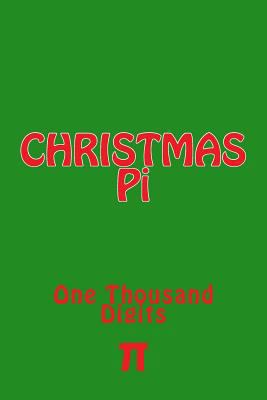 Christmas Pi: One Thousand Digits [Large Print] 1535385995 Book Cover