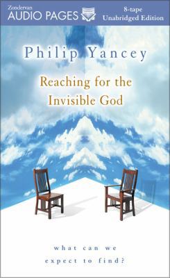 Reaching for the Invisible God: What Can We Exp... 0310234778 Book Cover