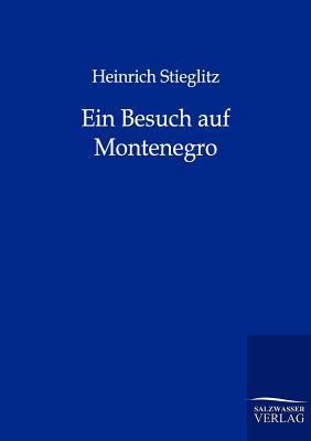 Ein Besuch auf Montenegro [German] 386444215X Book Cover