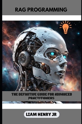 Rag Programming: The Definitive Guide For Advan... B0DDH7GXW1 Book Cover