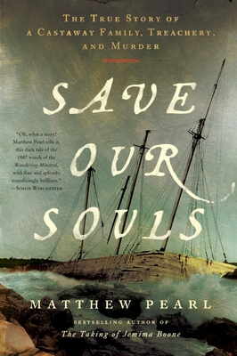 Save Our Souls: The True Story of a Castaway Fa... 0063338076 Book Cover
