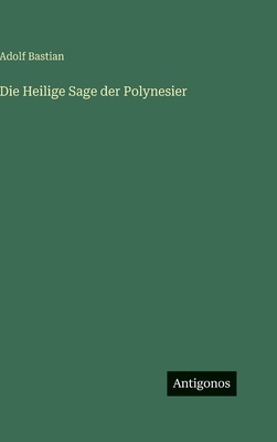Die Heilige Sage der Polynesier [German] 3563484953 Book Cover