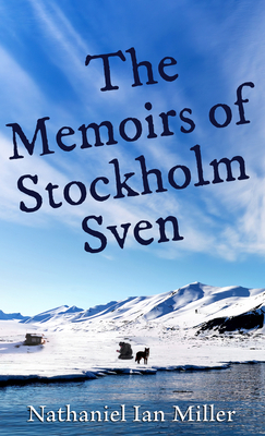 The Memoirs of Stockholm Sven [Large Print] 1432896792 Book Cover