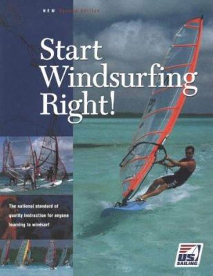 Start Windsurfing Right!: The National Standard... 1882502965 Book Cover