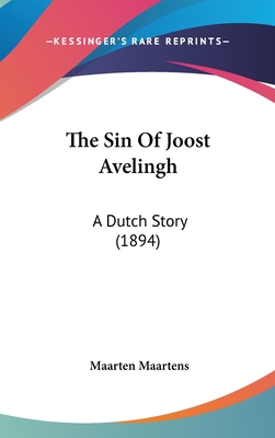 The Sin Of Joost Avelingh: A Dutch Story (1894) 1437437443 Book Cover