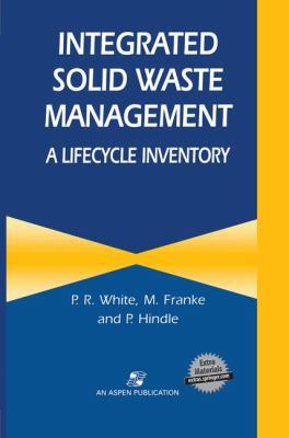 Integrated Solid Waste Management: A Lifecycle ... 0834213117 Book Cover