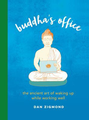 Buddha's Office: The Ancient Art of Waking Up W... 0762494581 Book Cover