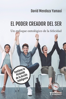 El Poder Creador del Ser: Un Enfoque Ontológico... [Spanish] B0851MXKJP Book Cover