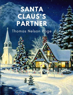 Santa Claus's Partner: Great Christmas Gift for... 1805470124 Book Cover