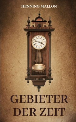 Gebieter der Zeit [German] B0BXNBJJRC Book Cover