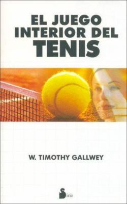 El Juego Interior del Tenis [Spanish] 8478081739 Book Cover