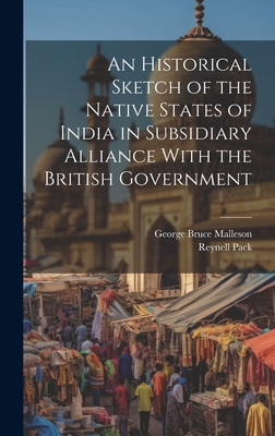 An Historical Sketch of the Native States of In... 1020639040 Book Cover