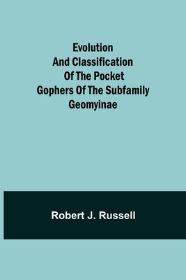 Evolution and Classification of the Pocket Goph... 9355115253 Book Cover