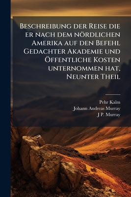 Beschreibung der Reise die er nach dem nördlich... [German] 1023918854 Book Cover