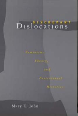 Discrepant Dislocations: Feminism, Theory, and ... 0520201361 Book Cover