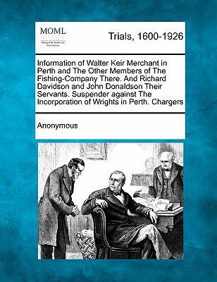 Information of Walter Keir Merchant in Perth an... 1241531021 Book Cover