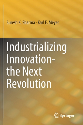 Industrializing Innovation-The Next Revolution 3030124320 Book Cover