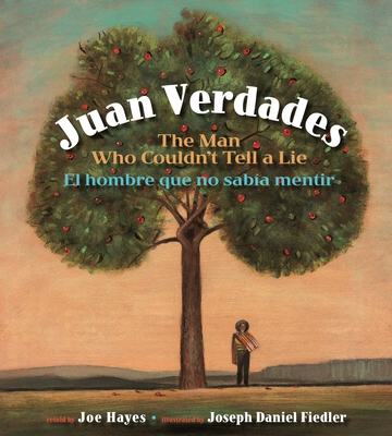 Juan Verdades: The Man Who Couldn't Tell a Lie ... [Spanish] 1933693703 Book Cover