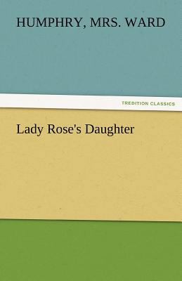 Lady Rose's Daughter 3842474180 Book Cover