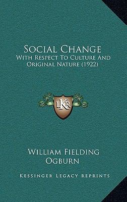 Social Change: With Respect To Culture And Orig... 116551365X Book Cover