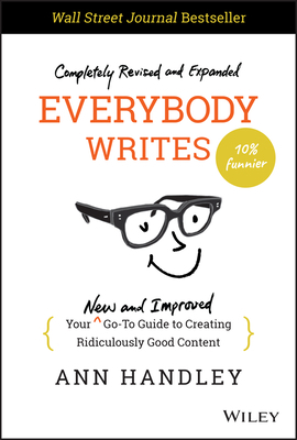 Everybody Writes: Your New and Improved Go-To G... 1119854164 Book Cover