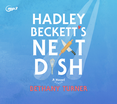 Hadley Beckett's Next Dish 1640914013 Book Cover