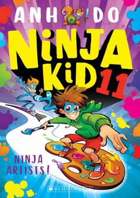 Ninja Artists (Ninja Kid 11) (Ninja Kid) 1761202448 Book Cover